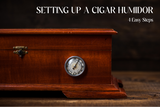 How to Set up a Humidor - 4 Easy Steps